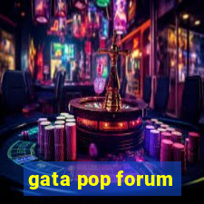 gata pop forum